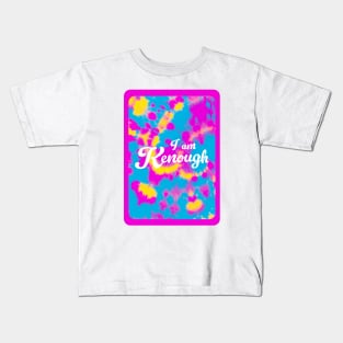 I am Kenough Tie Dye Kids T-Shirt